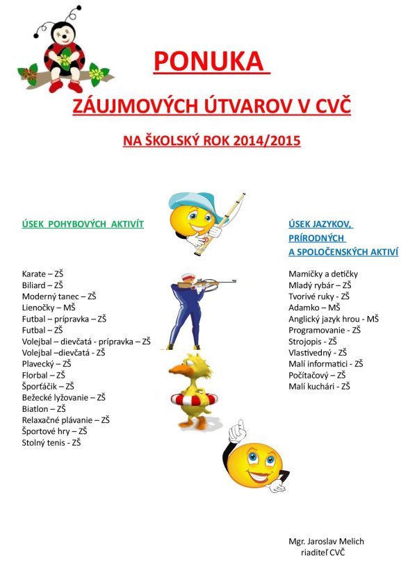 PONUKA ZÁUJMOVÝCH ÚTVAROV V CVČ NA ŠKOLSKÝ ROK 2014/2015