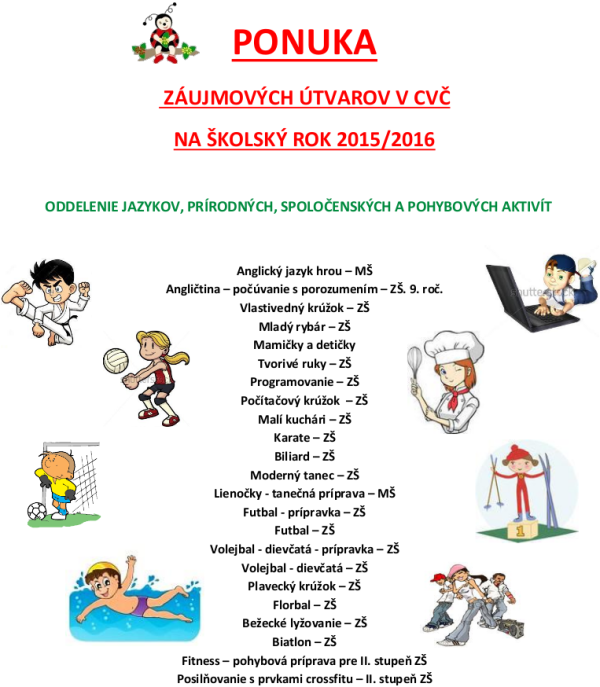 PONUKA ZÁUJMOVÝCH ÚTVAROV V CVČ NA ŠKOLSKÝ ROK 2015/2016